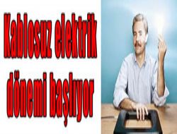 Kablosuz elektrik dnemi balyor